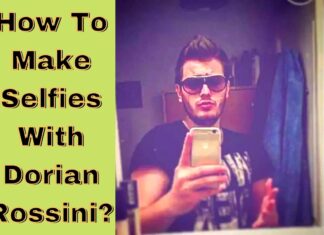 How To Make Selfies With Dorian Rossini