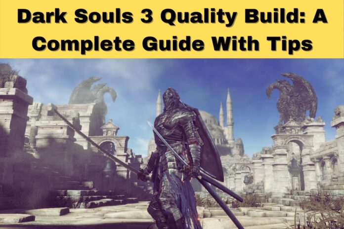 Dark Souls 3 Quality Build