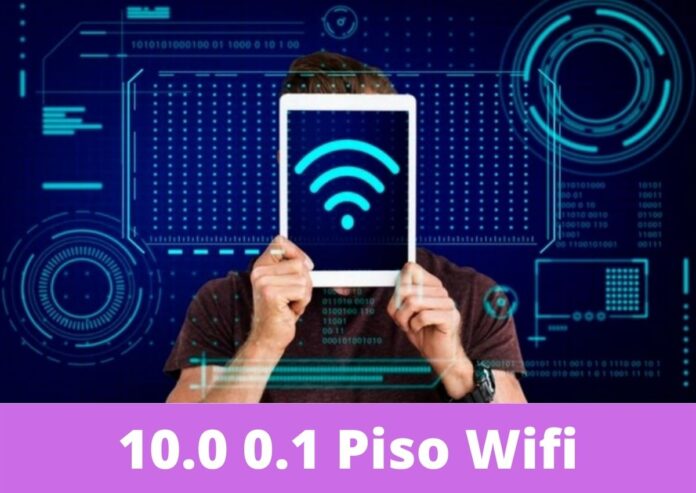 10.0 0.1 Piso Wifi: Read to Know It's Worthy Features