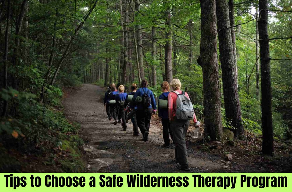 Tips to Choose a Safe Wilderness Therapy Program